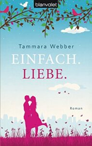 Einfach Liebe - Tammara Webber